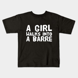 A girl walks into a barre Kids T-Shirt